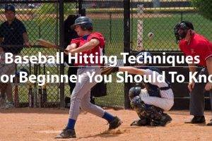 9baseball-hitting-techniques-beginner-you-should-know
