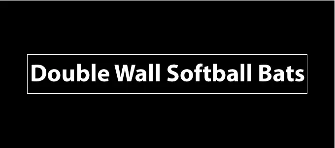 double-wall-softball-bats-finder
